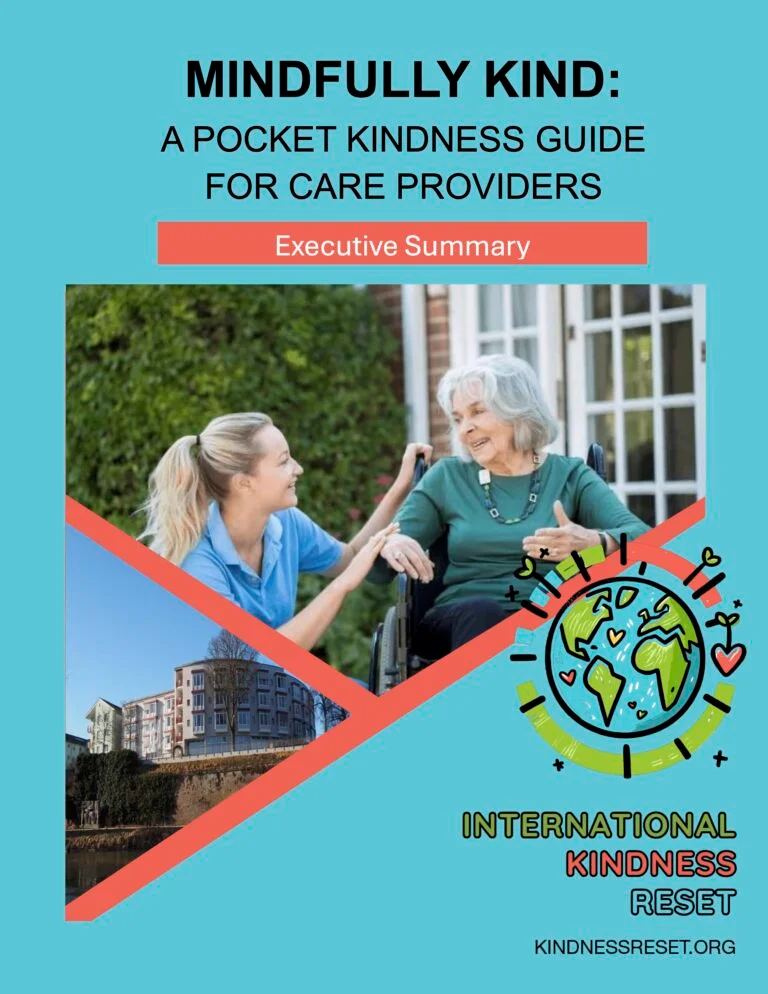 Executive Summary - Mindfully Kind: A pocket kindness guide for care providers